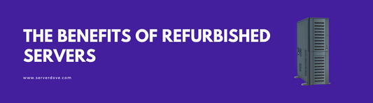 The Benefits of Refurbished Servers: A Smart Choice for Businesses